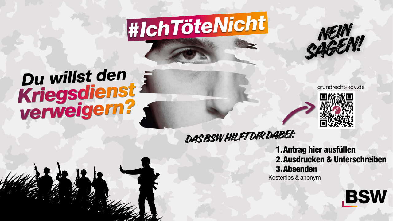 Kriegsdienst verweigern: Das BSW hilft dir dabei! Kriegsdienst verweigern: Das BSW hilft dir dabei!